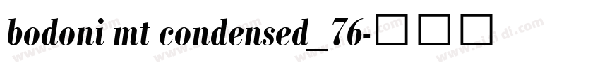 bodoni mt condensed_76字体转换 bodoni mt condensed_76字体转换